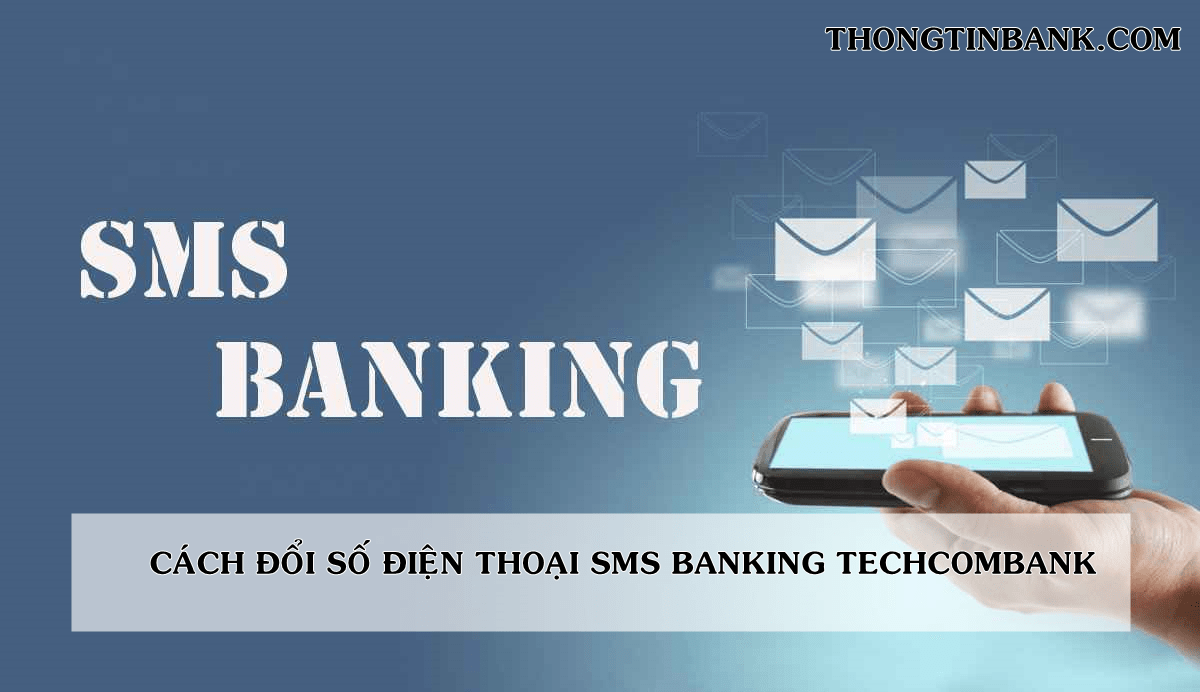 doi so dien thoai sms banking techcombank